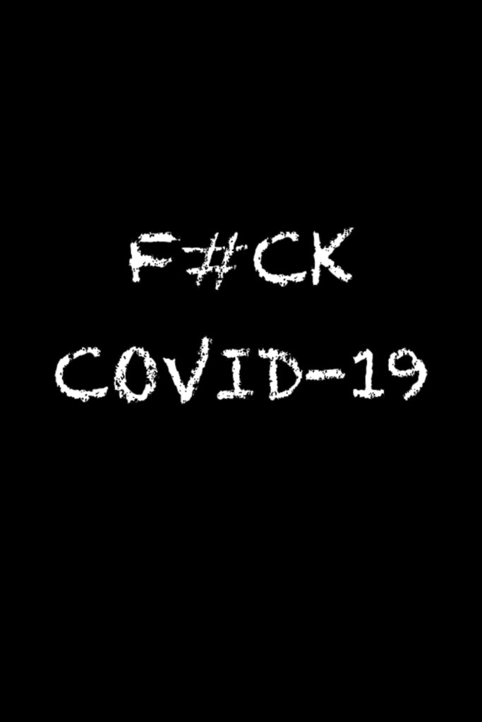 F#ck COVID-19